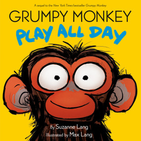 Grumpy Monkey Play All Day - 9780593709290 by Suzanne Lang, Max Lang, 9780593709290