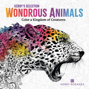 Wondrous Animals (Color a Kingdom of Creatures) by Kerby Rosanes, 9780593474464