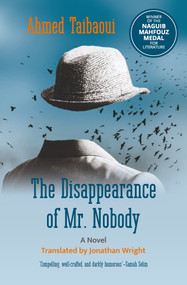 The Disappearance of Mr. Nobody (A Novel) by Ahmed Taibaoui, Jonathan Wright, 9781649032140
