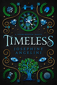 Timeless (A Starcrossed Novel) by Josephine Angelini, 9798985581041