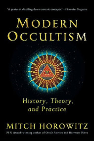 Modern Occultism (History, Theory, and Practice) by Mitch Horowitz, 9781722506261