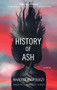 History of Ash (A Novel) by Khadija Marouazi, Alexander E. Elinson, 9781649032812