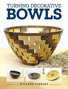Turning Decorative Bowls by Richard Findley, 9781784946739