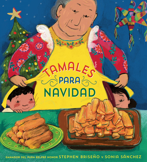 Tamales para Navidad (Tamales for Christmas Spanish Edition) by Stephen Briseño, Sonia Sánchez, Maria Correa, 9780593897522
