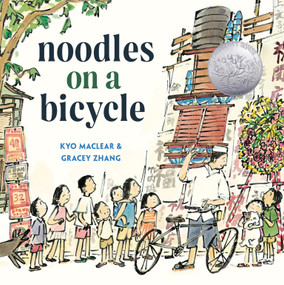 Noodles on a Bicycle ((Caldecott Honor Book)) - 9780593706091 by Kyo Maclear, Gracey Zhang