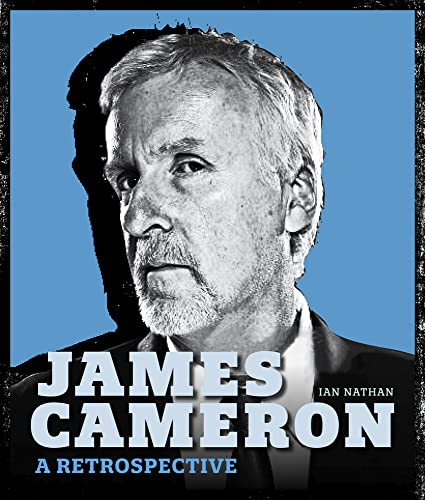 James Cameron (A Retrospective) by Ian Nathan, 9781786751140
