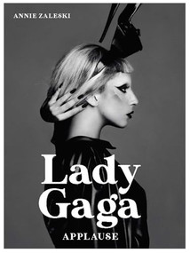 Lady Gaga (Applause) by Annie Zaleski, 9781786750525