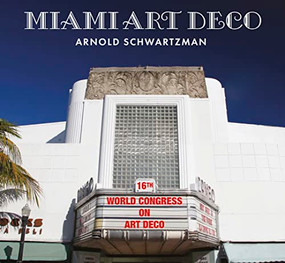 Miami Art Deco by Arnold Schwartzman, 9781786751317