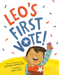 Leo's First Vote! - 9780593644263 by Christina Soontornvat, Isabel Roxas, 9780593644263