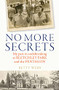 No More Secrets (My part in codebreaking at Bletchley Park and the Pentagon) by Betty Webb, 9781837700219