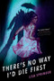 There's No Way I'd Die First - 9780593643204 by Lisa Springer, 9780593643204