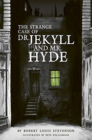 The Strange Case of Dr Jekyll and Mr Hyde by Robert Louis Stevenson, Pete Williamson, 9781786750976