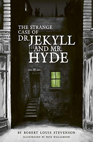 The Strange Case of Dr Jekyll and Mr Hyde by Robert Louis Stevenson, Pete Williamson, 9781786750976