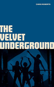 Velvet Underground by Chris Roberts, 9781786751133