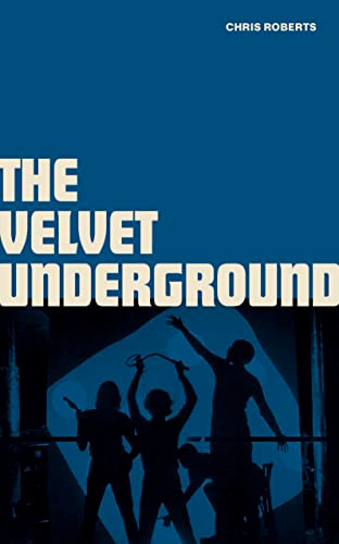 Velvet Underground by Chris Roberts, 9781786751133