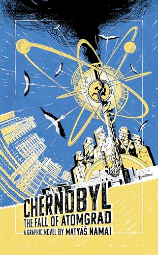 Chernobyl (The Fall of Atomgrad) by Matyáš Namai, 9781786751362