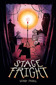 Stage Fright - 9780593807996 by Wendy Parris, 9780593807996