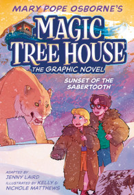 Sunset of the Sabertooth Graphic Novel - 9780593706022 by Mary Pope Osborne, Jenny Laird, Kelly Matthews, Nichole Matthews, 9780593706022