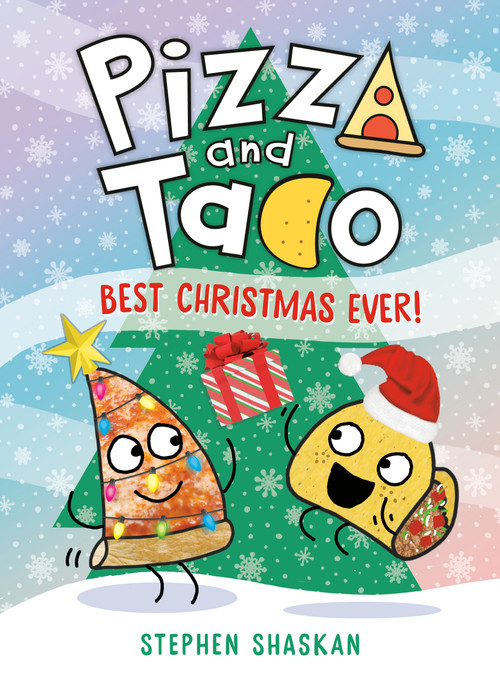Pizza and Taco: Best Christmas Ever! ((A Graphic Novel)) - 9780593703496 by Stephen Shaskan, 9780593703496