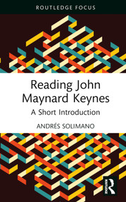 Reading John Maynard Keynes (A Short Introduction) by Andrés Solimano, 9781032769998