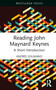 Reading John Maynard Keynes (A Short Introduction) by Andrés Solimano, 9781032769998