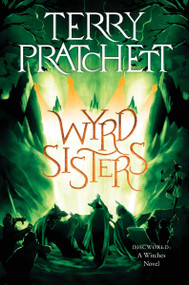 Wyrd Sisters (A Discworld Novel) by Terry Pratchett, 9780063385559