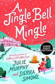 A Jingle Bell Mingle (A Novel) - 9780063398320 by Julie Murphy, Sierra Simone, 9780063398320