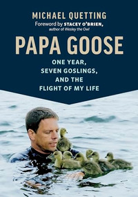 Papa Goose (One Year, Seven Goslings, and the Flight of My Life) - 9781771646185 by Michael Quetting, Jane Billinghurst, 9781771646185