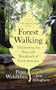 Forest Walking (Discovering the Trees and Woodlands of North America) by Peter Wohlleben, Jane Billinghurst, 9781771643313