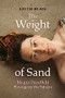 The Weight of Sand (My 450 Days Held Hostage in the Sahara) by Edith Blais, 9781771649094