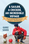 A Sailor, A Chicken, An Incredible Voyage (The Seafaring Adventures of Guirec and Monique) by Guirec Soudée, David Warriner, 9781771647045