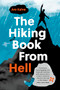 The Hiking Book From Hell by Are Kalvø, Lucy Moffatt, 9781771645850