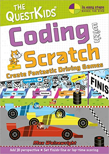 Coding with Scratch - Create Fantastic Driving Games (The QuestKids children's series) by Max Wainewright, 9781840789560