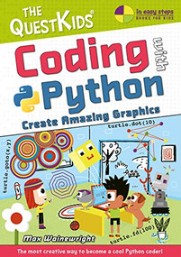 Coding with Python - Create Amazing Graphics (The QuestKids children's series) by Max Wainewright, 9781840789577