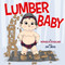 Lumber Baby by Patricia M. Stockland, Amy Jindra, 9781638940005