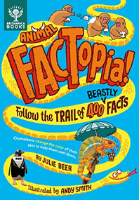 Animal FACTopia! (Follow the Trail of 400 Beastly Facts) by Julie Beer, Andy Smith, Britannica Group, 9781913750732