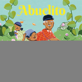 Abuelito by Ana Sanfelippo, Nelly Buchet, David Corredor Benavides, 9781638940074