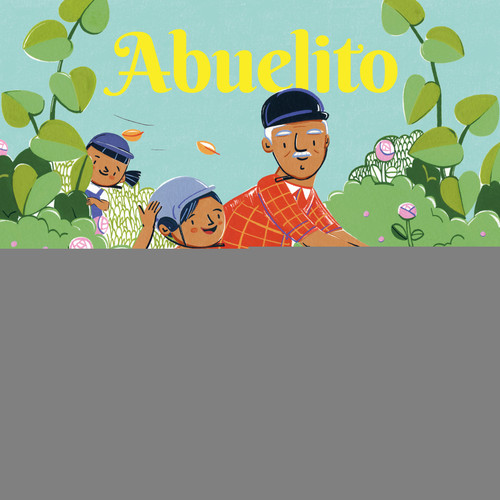 Abuelito by Ana Sanfelippo, Nelly Buchet, David Corredor Benavides, 9781638940074