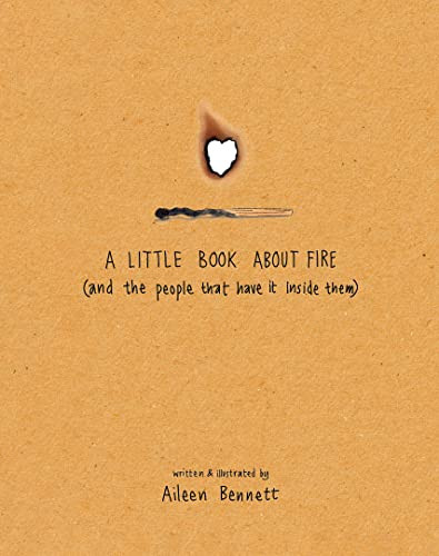 A Little Book About Fire by Aileen Bennett, 9798987478011