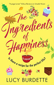 The Ingredients of Happiness by Lucy Burdette, 9781448311149