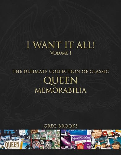 Queen: I Want It All (The Ultimate Collection of Memorabilia) by Greg Brooks, 9781913172510
