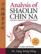 Analysis of Shaolin Chin Na (Instructors Manual for All Martial Art Styles) - 9781594394270 by Jwing-Ming Yang, 9781594394270