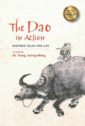 The Dao in Action (Inspired Tales for Life) - 9781594394287 by Jwing-Ming Yang, 9781594394287