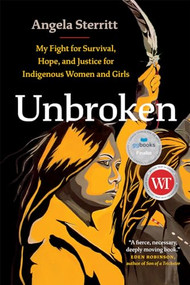 Unbroken (My Fight for Survival, Hope, and Justice for Indigenous Women and Girls) - 9781778402142 by Angela Sterritt, 9781778402142