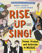 Rise Up and Sing! (Power, Protest, and Activism in Music) by Andrea Warner, Louise Reimer, 9781778402159