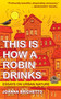 This Is How a Robin Drinks (Essays on Urban Nature) by Joanna Brichetto, 9781595342997