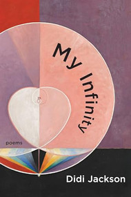 My Infinity by Didi Jackson, 9781636281605