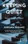 Keeping Quiet: Sixteen Essays on Silence by Adriana Paramo, 9781636281841