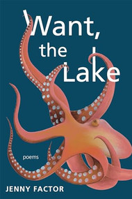 Want, the Lake by Jenny Factor, 9781636281643