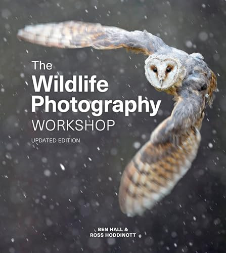 Wildlife Photography Workshop, The by Ross Hoddinott, Ben Hall, Chris Packham, 9781781454879